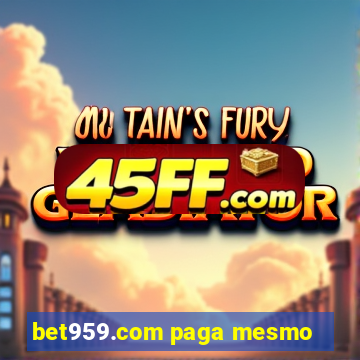 bet959.com paga mesmo